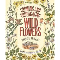 Growing and Propagating Wild Flowers Kindle Editon