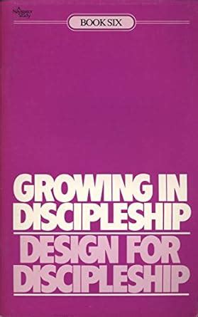 Growing in Discipleship Classic Book 6 Design for Discipleship Reader