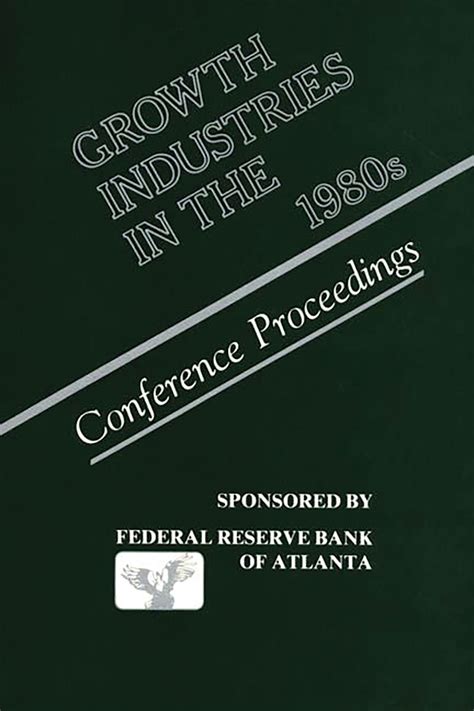 Growth Industries in the 1980s Conference Proceedings Kindle Editon