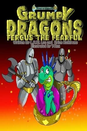 Grumpy Dragons Fergus the Fearful Teaching Kids They Have a Choice to Be Afraid or Not