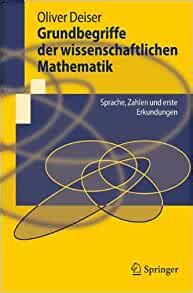 Grundbegriffe der Wissenschaftlichen Mathematik: Sprache, Zahlen Und Erste Erkundungen 1 Ed. 10 PDF