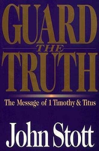 Guard the Truth The Message of 1 Timothy and Titus Bible Speaks Today Kindle Editon