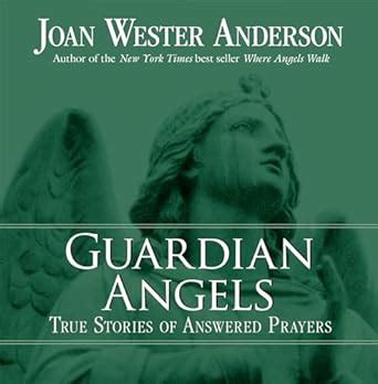 Guardian Angels: True Stories of Answered Prayers Reader