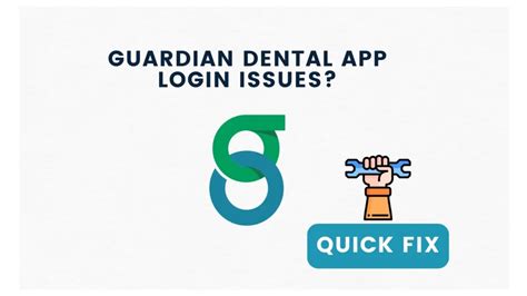 Guardian Dental App Login Not Working: Troubleshooting Guide