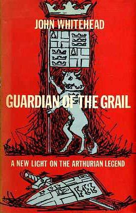 Guardian of the Grail a new light on the Arthurian legend PDF