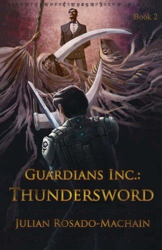 Guardians IncThundersword Guardians Incorporated 2 Guardians Inc Saga Doc
