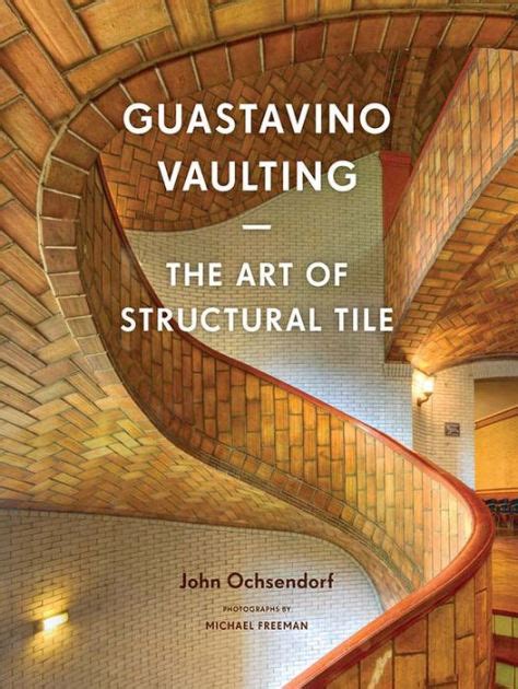 Guastavino Vaulting The Art of Structural Tile