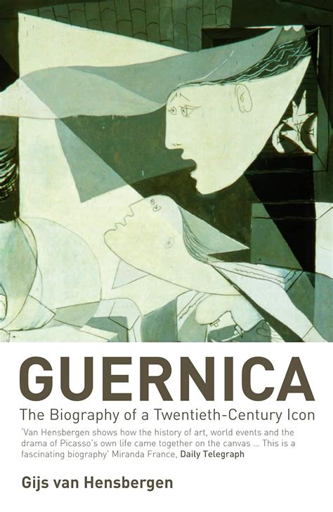 Guernica The Biography of a Twentieth-Century Icon