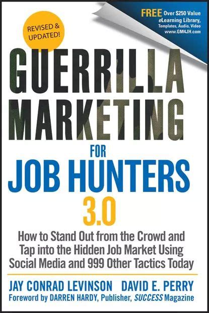Guerrilla Marketing for Job Hunters 3.0 How to Stand out from the Crowd and Tap Into the Hidden Job Kindle Editon