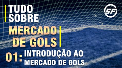 Guia Completo de Gols Apostas: Entenda o Mercado e Maximize Seus Ganhos