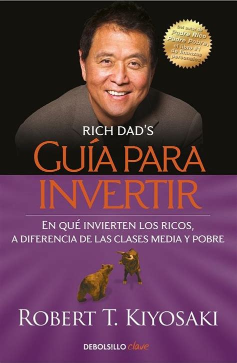 Guia Para Invertir En Que Invierten los Ricos A Diferencia de las Clases Media y Pobre Spanish Edition Kindle Editon