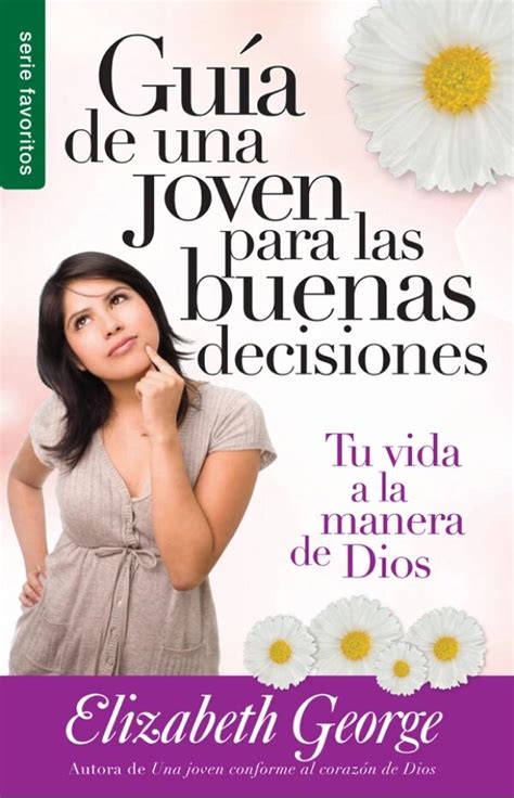 Guia de Una Joven Para Las Buenas Decisiones Spanish Edition Kindle Editon