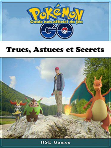 Guide Non-Officiel Du Jeu Pokémon Go Trucs Astuces Et Secrets French Edition Doc