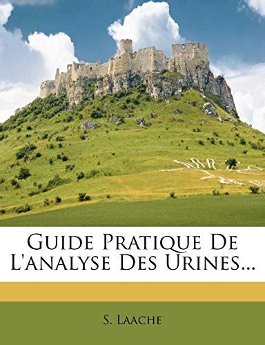 Guide Pratique de LAnalyse Des Urines... Doc