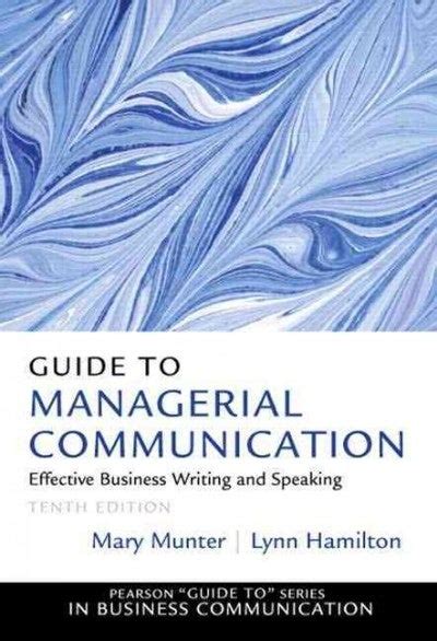 Guide to Managerial Communication Effective Business Writing and Speaking Reader