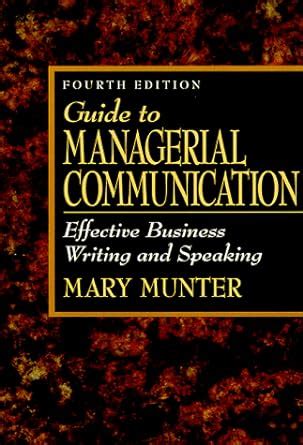 Guide to Managerial Communication Effective Business Writing and Speaking Reader