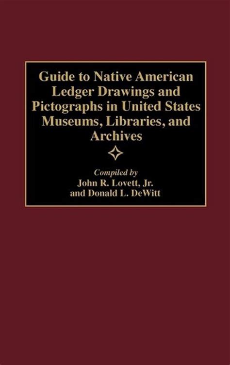 Guide to Native American Ledger Drawings and Pictographs in United States Museums Doc