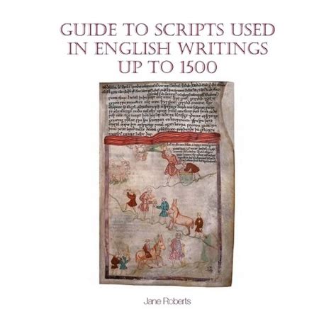 Guide to Scripts Used in English Writings up to 1500 Exeter Medieval Texts and Studies LUP Epub