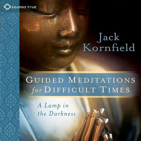 Guided Meditations for Difficult Times A Lamp in the Darkness Reader