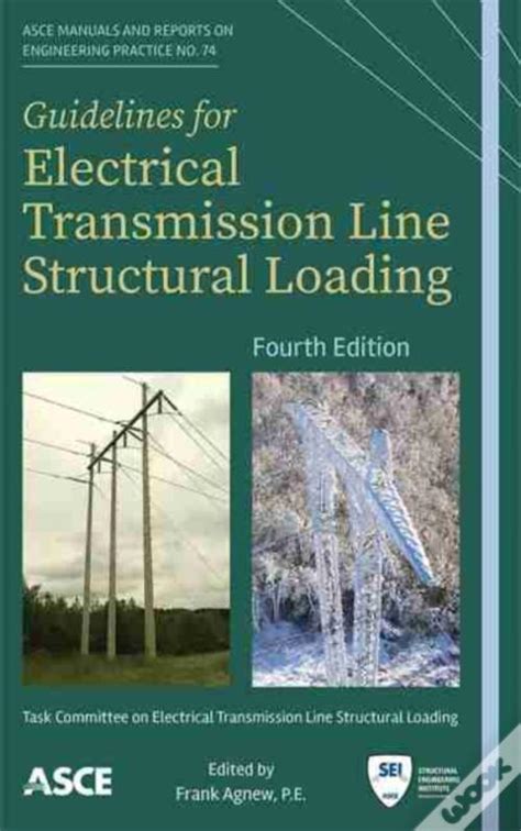 Guidelines for Electrical Transmission Line Structural Loading 3rd Revised Edition Reader