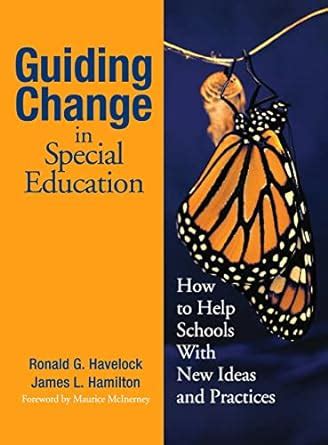 Guiding Change in Special Education How to Help Schools with New Ideas and Practices PDF