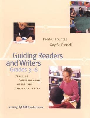 Guiding Readers and Writers Grades 3-6 Teaching Comprehension Genre and Content Literacy Reader