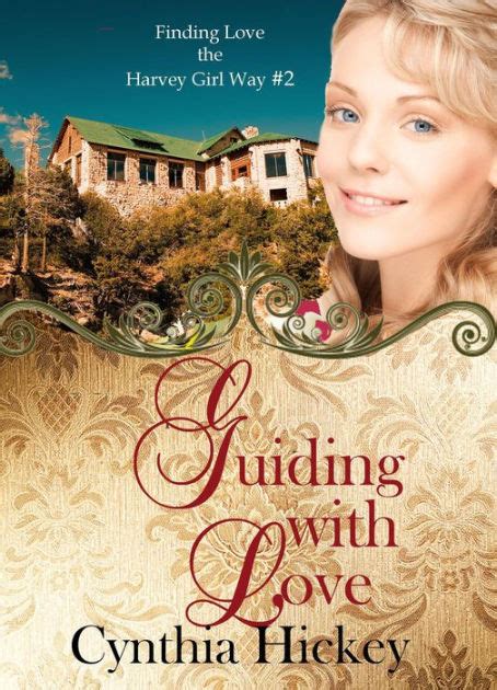 Guiding With Love Finding Love the Harvey Girl Way Volume 2 PDF
