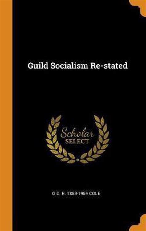 Guild socialism re-stated Kindle Editon