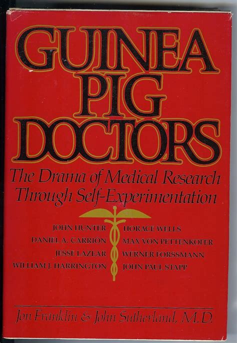 Guinea-Pig Doctors The Drama of Medical Research Through Self-Experimentation Doc