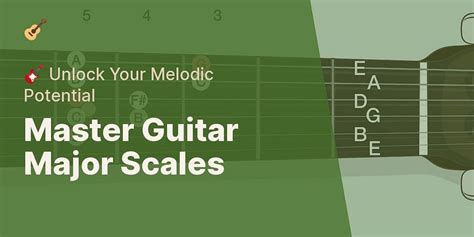 Guitar Scales: G Major - Unleash Your Melodic Mastery!