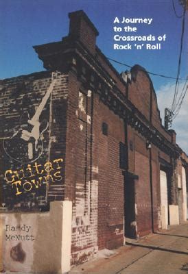 Guitar Towns A Journey to the Crossroads of Rock n Roll PDF