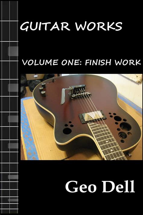 Guitar Works Volume One Finish Work Reader