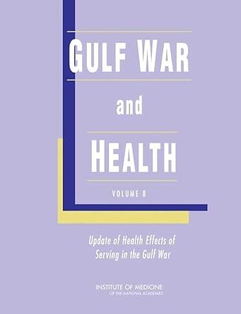 Gulf War and Health Vol. 8: Update of Health Effects of Serving in the Gulf War Epub