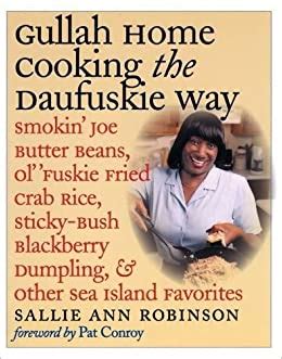 Gullah Home Cooking the Daufuskie Way Smokin Joe Butter Beans Ol Fuskie Fried Crab Rice Sticky-Bush Blackberry Dumpling and Other Sea Island Favorites Reader