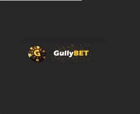 Gully Bet: A Lucrative Opportunity for Businesses