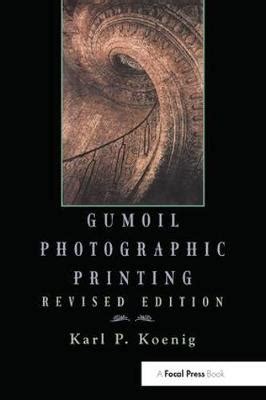 Gumoil Photographic Printing, Revised Edition Ebook Reader