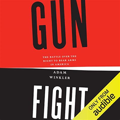 Gunfight The Battle Over the Right to Bear Arms in America PDF