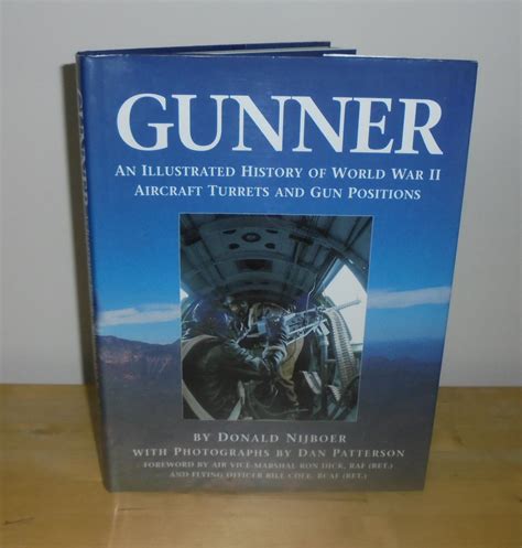 Gunner An Illustrated History of World war 2 Aircraft Turrets and Gun Positions PDF