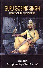 Guru Gobind Singh Light of the Universe Kindle Editon