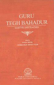 Guru Tegh Bahadur Martyr and Teacher 2nd Edition PDF