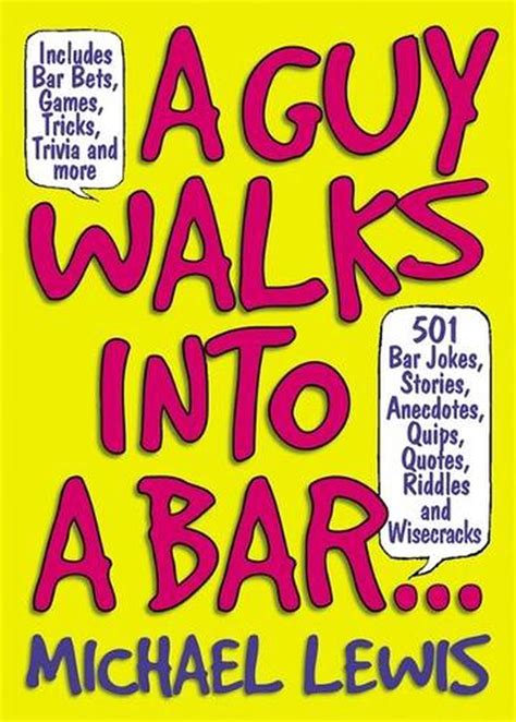 Guy Walks Into a Bar 501 Bar Jokes Stories Anecdotes Quips Quotes Riddles and Wisecracks Kindle Editon