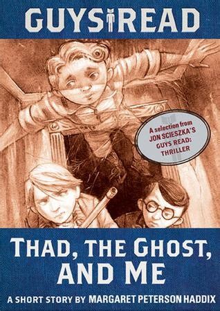 Guys Read Thad the Ghost and Me A Short Story from Guys Read Thriller