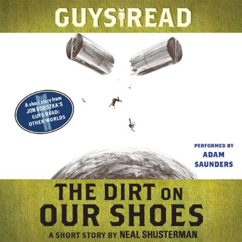 Guys Read The Dirt on Our Shoes A Short Story from Guys Read Other Worlds