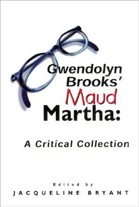 Gwendolyn Brooks Maud Martha: A Critical Collection Kindle Editon