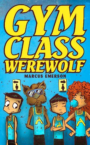 Gym Class Werewolf a funny thriller for children ages 9-12