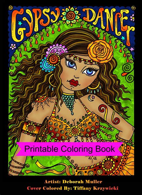 Gypsy Dancer Gypsy Dancer Coloring Book by Deborah Muller Belly Dancers Gypsies and more Over 50 pages of relaxing coloring fun Reader