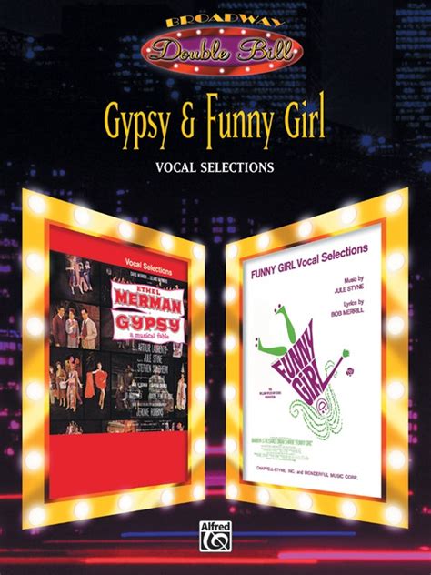 Gypsy and Funny Girl Vocal Selections Broadway Double Bill Piano Vocal Chords Double Bill Series PDF
