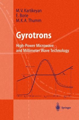 Gyrotrons High-Power Microwave and Millimeter Wave Technology 1st Edition Kindle Editon