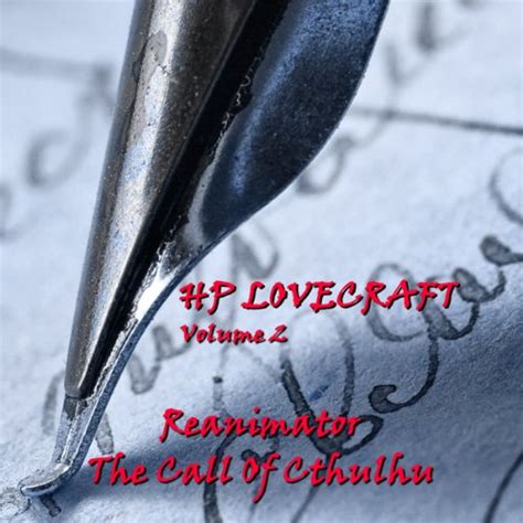 H P Lovecraft Volume 2 The Call of Cthulhu and Reanimator  Reader