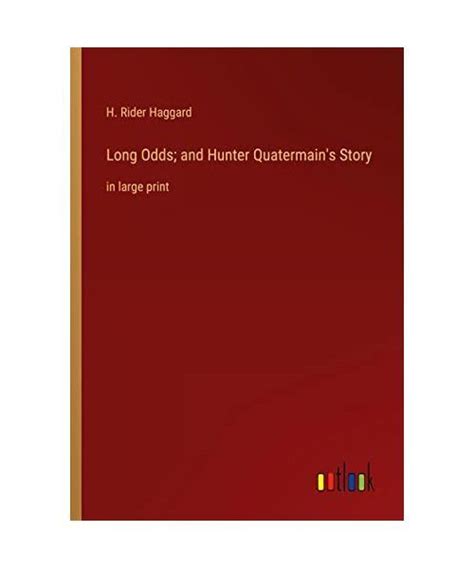 H Rider Haggard Collection Hunter Quatermain s Story and Long Odds Doc